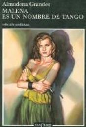 book cover of Malena es un Nombre de Tango (Fabula) by Алмудена Грандес