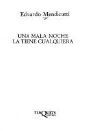 book cover of Una Mala Noche LA Tiene Cualquiera by Eduardo Mendicutti