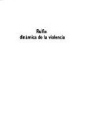 book cover of Rulfo, dinámica de la violencia by Marta Portal