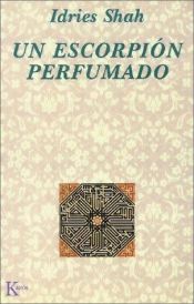 book cover of Escorpion Perfumado: A Perfumed Scorpion by Idries Shah