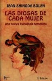 book cover of Las diosas de cada mujer: Una nueva psicologia femenina by Jean Shinoda Bolen