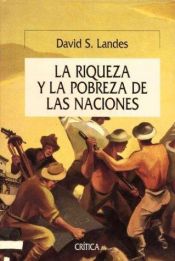 book cover of La Riqueza y La Pobreza de Las Naciones by David Landes