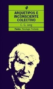 book cover of Arquetipos E Inconsciente Colectivo by C. G. Jung