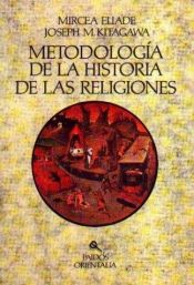 book cover of Metodologia de la Historia de las Religiones by 미르체아 엘리아데