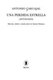 book cover of Una perdida estrella : antología by Antonio Carvajal