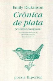 book cover of Crónica de plata : (poemas escogidos) by Emilija Dikinsone