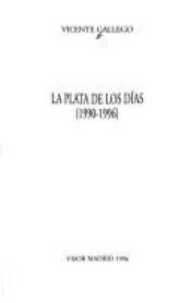 book cover of La Plata de los días : 1990-1996 by Vicente Gallego