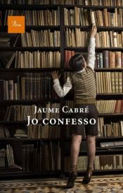 book cover of Yo confieso by Jaume Cabré