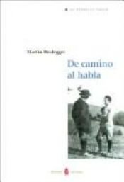 book cover of De camino al habla by Martin Heidegger