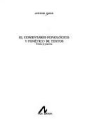 book cover of El comentario fonologico y fonetico de textos: Teoria y practica (Coleccion Bibliotheca philologica) by Antonio Quilis