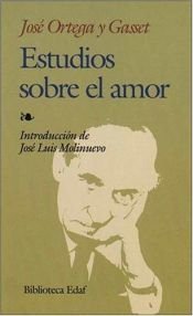 book cover of Estudios Sobre El Amor (Obras de José Ortega y Gasset) by José Ortega y Gasset