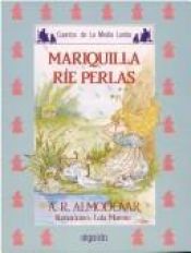 book cover of Mariquilla ríe perlas by Antonio Rodríguez Almodóvar