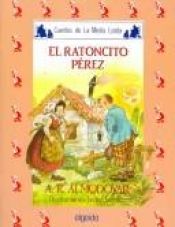 book cover of El ratoncito Perez by Antonio Rodríguez Almodóvar