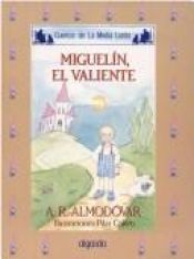 book cover of Miguelín, el valiente by Antonio Rodríguez Almodóvar