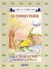 book cover of El conejo verde by Antonio Rodríguez Almodóvar