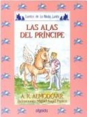 book cover of Las alas del príncipe by Antonio Rodríguez Almodóvar