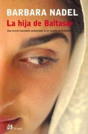 book cover of La Hija De Baltasar (Modernos Y Clasicos) by Barbara Nadel