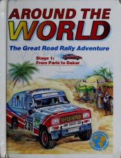 book cover of Around the world: The great road rally adventure (The International geography series) by none given