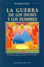 book cover of La Guerra de los Dioses y los Hombres (Cronicas de la Tierra) by Zecharia Sitchin