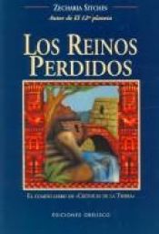 book cover of Los Reinos Perdidos by Zecharia Sitchin
