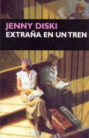 book cover of Estraña en un tren by Jenny Diski