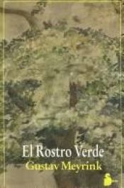 book cover of El rostro verde by Gustav Meyrink