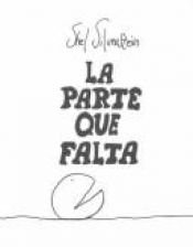 book cover of La Parte que Falta by Shel Silverstein