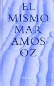 book cover of El Mismo Mar by Amos Oz