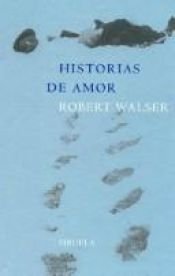 book cover of Historias de amor by Robert Walser