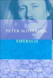 book cover of Sphères : Tome 3, Ecumes, Sphérologie plurielle by Peter Sloterdijk