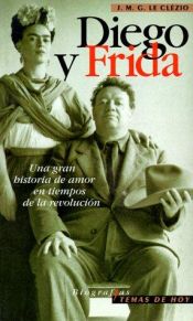 book cover of Diego Y Frida (Biografias) by Jean-Marie Gustave Le Clézio