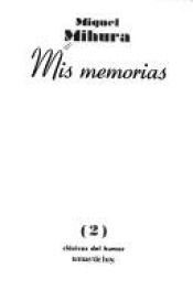 book cover of Mis memorias by Miguel Mihura