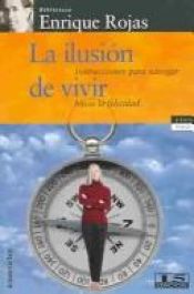 book cover of La Ilusion de Vivir by Enrique Rojas