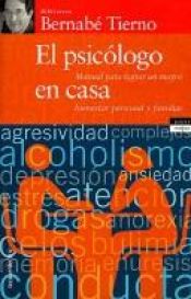 book cover of El psicologo en casa by Bernabé Tierno