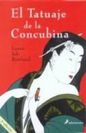 book cover of El Tatuaje de la concubina by Laura Joh Rowland