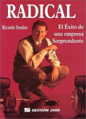 book cover of Radical.El éxito de una empresa sorprendente by Ricardo Semler