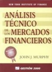 book cover of Análisis técnico de los mercados financieros by John J. Murphy