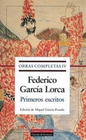 book cover of Primeros Escritos (Obras Completas) by Федерико Гарсиа Лорка