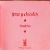 book cover of Fresa Y Chocolate by Senel Paz