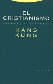 book cover of El cristianismo : esencia e historia by هانس كونج