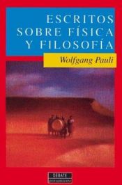 book cover of Escritos Sobre Fisica y Filosofia by W. Pauli