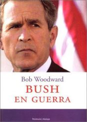 book cover of Bush en guerra by Bob Woodward