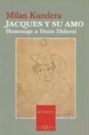 book cover of Jacques y Su Amo (Jacques and His Love) by Milan Kundera