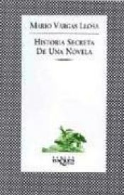 book cover of Historia Secreta de una Novela by Mario Vargas Llosa