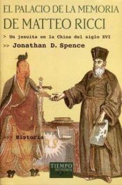 book cover of El Palacio De LA Memoria De Matteo Ricci by Jonathan Spence