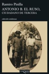 book cover of Antonio B. el ruso, ciudadano de tercera by Ramiro Pinilla