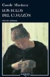 book cover of Los hilos del corazón by Carole Martinez