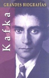 book cover of Kafka (Grandes biografias series) by Manuel Gimenez Saurina