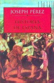 book cover of Historia de España by Joseph Pérez