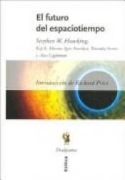 book cover of El futuro del espaciotiempo by Stephen Hawking